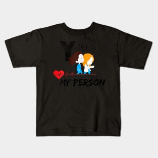 Womens You Are My Person The Perfect For Your Best Friend Kids T-Shirt